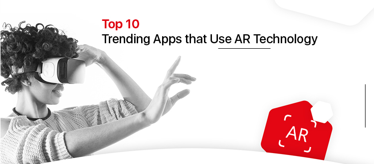 top-10-trending-apps-that-use-ar-technology